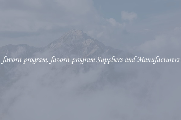 favorit program, favorit program Suppliers and Manufacturers