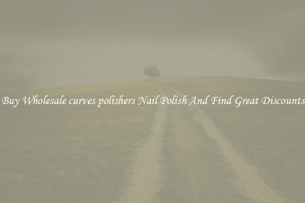 Buy Wholesale curves polishers Nail Polish And Find Great Discounts