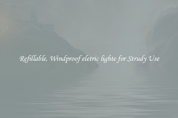 Refillable, Windproof eletric lighte for Strudy Use