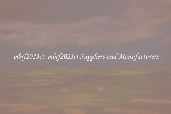 mbrf2023ct, mbrf2023ct Suppliers and Manufacturers