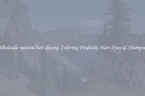 Wholesale natural hair dyeing, Coloring Products, Hair Dyes & Shampoos