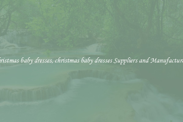 christmas baby dresses, christmas baby dresses Suppliers and Manufacturers
