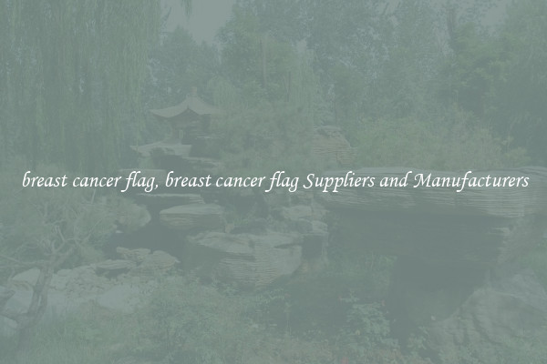 breast cancer flag, breast cancer flag Suppliers and Manufacturers