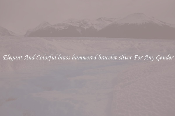 Elegant And Colorful brass hammered bracelet silver For Any Gender
