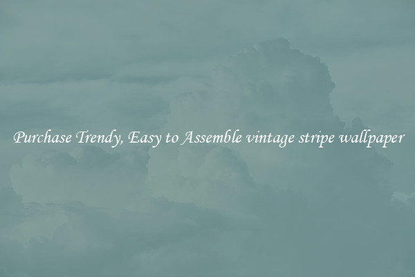 Purchase Trendy, Easy to Assemble vintage stripe wallpaper