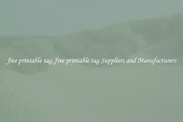 free printable tag, free printable tag Suppliers and Manufacturers